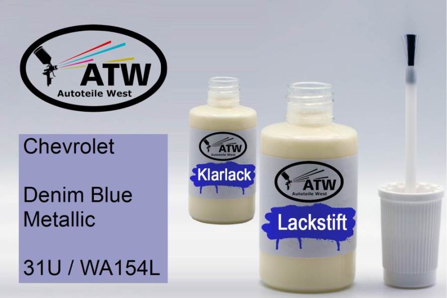 Chevrolet, Denim Blue Metallic, 31U / WA154L: 20ml Lackstift + 20ml Klarlack - Set, von ATW Autoteile West.